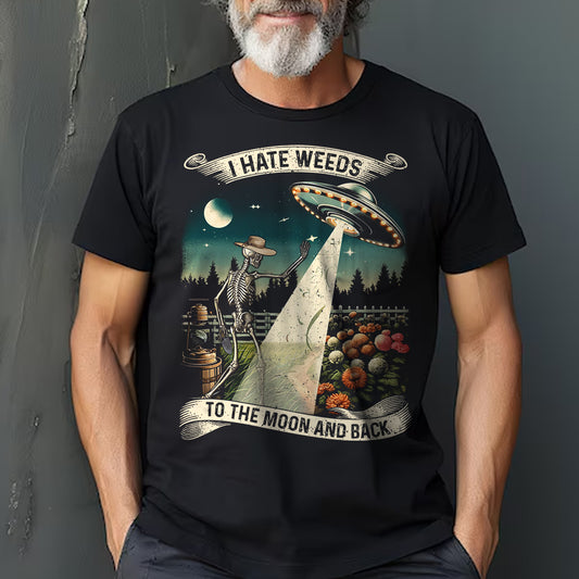 I Hate Weeds To The Moon And Back Classic Unisex T-Shirt for Adults