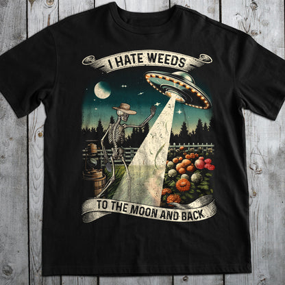 I Hate Weeds To The Moon And Back Classic Unisex T-Shirt for Adults