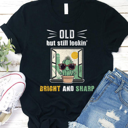 Old But Still Lookin' Bright And Sharp Classic Unisex T-Shirt Gildan